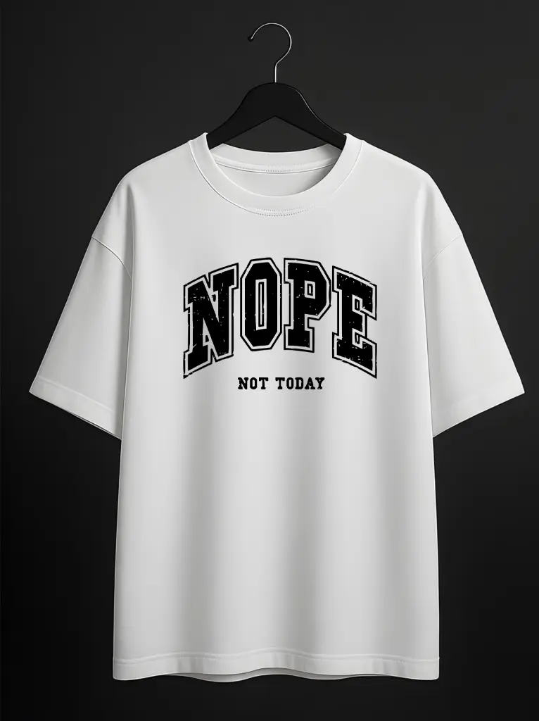 Nope Tee – Not Today Edition